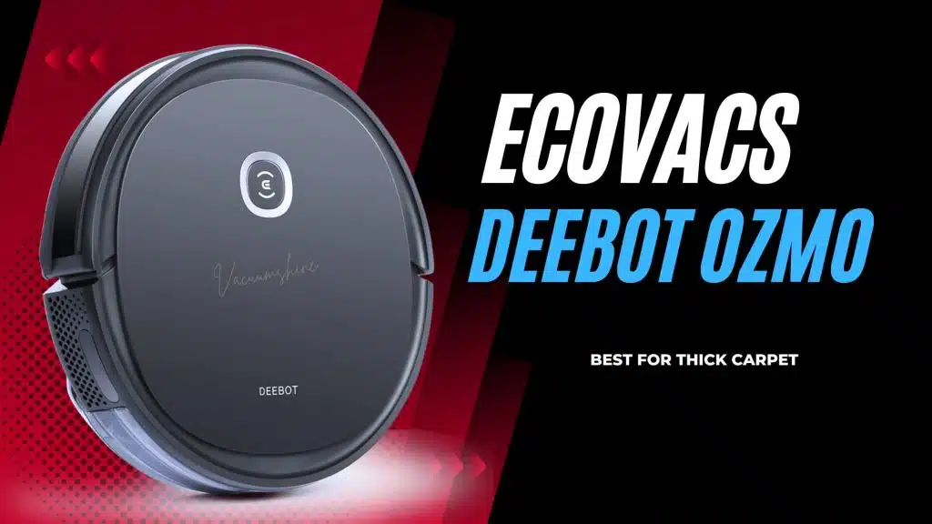 Ecovacs Deebot Ozmo T8 best robot vacuum for thick carpet