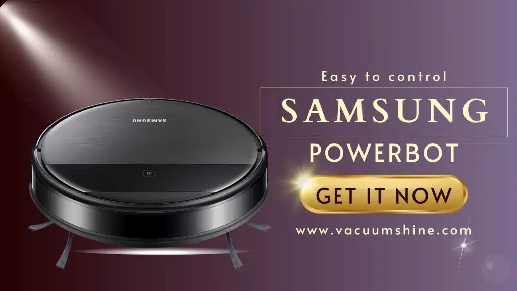 Samsung POWERbot robot vacuum cleaner