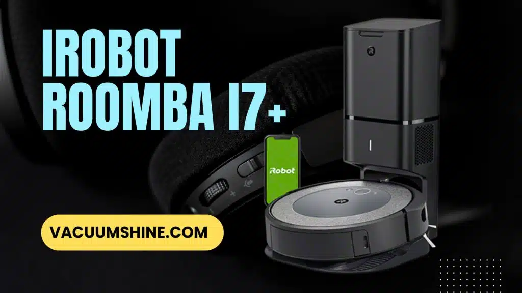 iRobot Roomba i7 plus vacuum cleaner