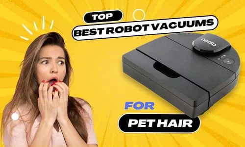 Best Robot Vacuums for Pet Hair