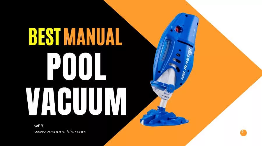 Best Manual Pool Vacuum for Above Ground Pool